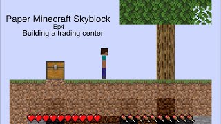 I built a VILLAGER TRADING CENTER in Paper Minecraft Skyblock! | Ep4