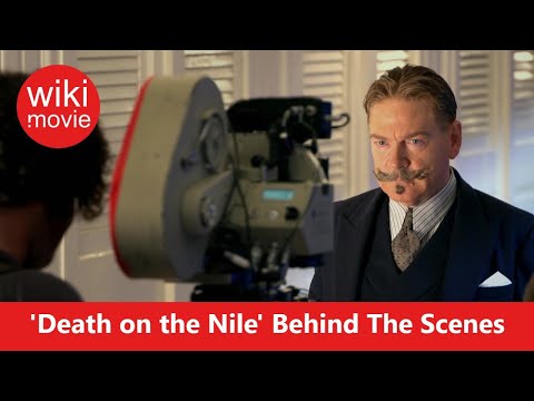 Death on the Nile | Behind The Scenes | Wiki Movie
