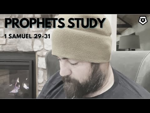 1 Samuel 29, 30 & 31 - The Prophets Bible Study