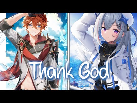 「Nightcore」 Thank God - Kane Brown ft. Katelyn Brown ♡ (Lyrics) [Switching Vocals]