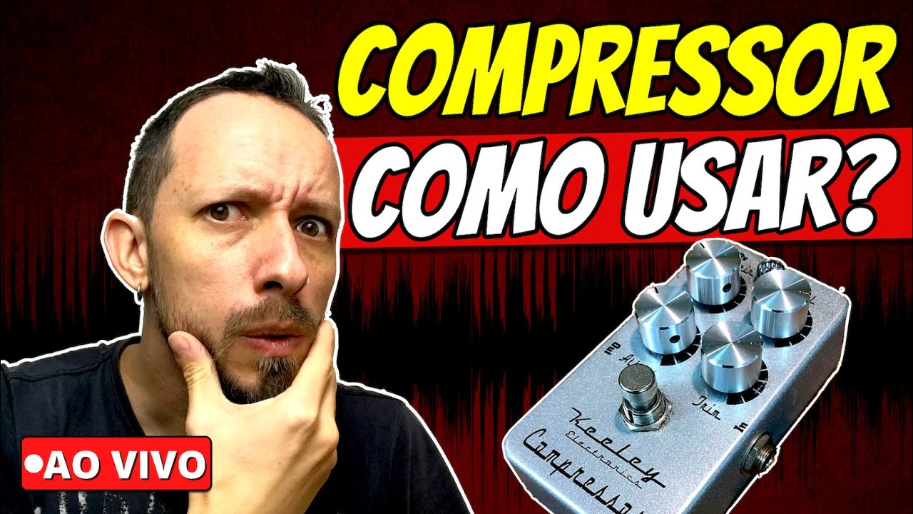 Você Sabe Como Usar Compressor Na Guitarra