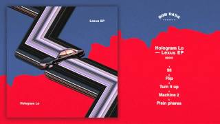 Hologram Lo' - Turn It Up (Audio)