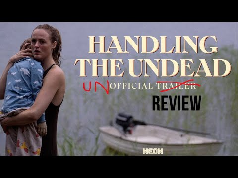 Handling the Undead review (Best film of 2024)