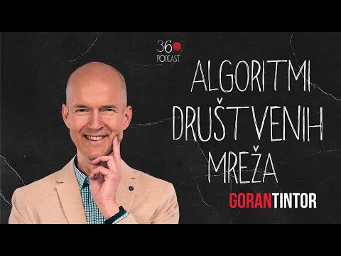 Algoritmi društvenih mreža: Ekonomija Pažnje | Goran Tintor | Podcast360