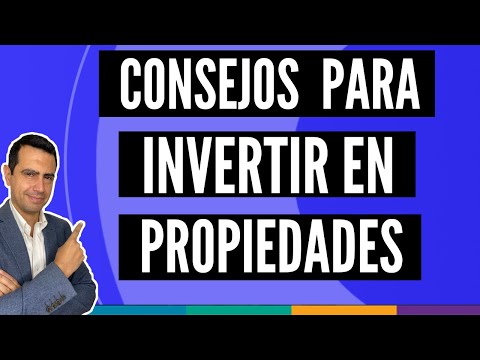 Consejos para Invertir en Propiedades