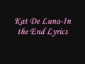 Kat Deluna-In The End( lyrics) 