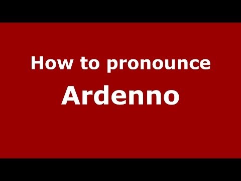 How to pronounce Ardenno (Italian/Italy) - PronounceNames.com
