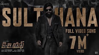 Sulthana Video Song (Telugu) | KGF Chapter 2 | RockingStar Yash | Prashanth Neel|Ravi Basrur|Hombale