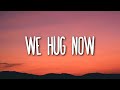 Sydney Rose We Hug Now Lyrics
