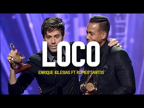 Enrique Iglesias ft Romeo Santos - Loco (Letra/Lyrics)