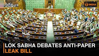 Lok Sabha debates anti-paper leak bill