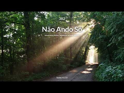 Hinário Adventista • Hino 382 - Não Ando Só