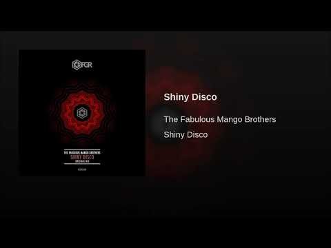 The Fabulous Mango Brothers - Shiny Disco (Original Mix)