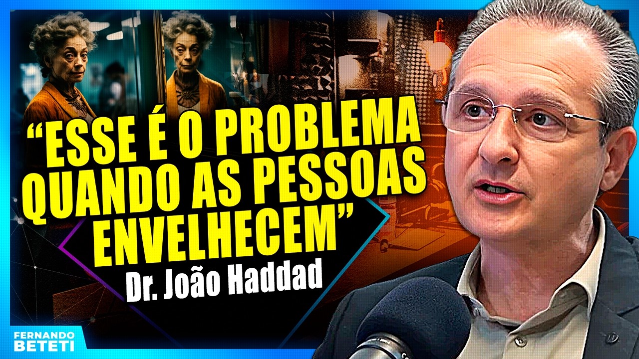 A DEFINIÇÃO ERRADA sobre saúde te impede de EVELHECER BEM! - Dr. João Haddad - Fernando Beteti