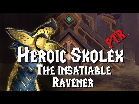 Skolex the Insatiable Ravener - Guide/first look - 9.2 PTR | Sepulcher of the First Ones
