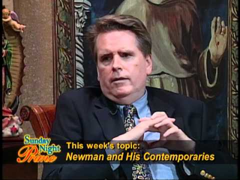 Sunday Night Prime - 09-11-2011 - Newman and his contemporaries - Fr Groeschel w Edward Short
