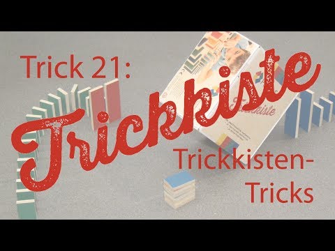 Trickkiste 21   Trickkistentricks