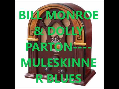 BILL MONROE & DOLLY PARTON    MULESKINNER BLUES