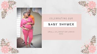 Our Home Baby Shower| Under $500 Budget