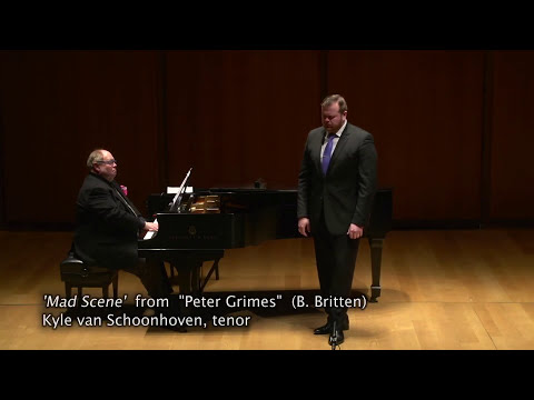 Grimes' Mad Scene - Kyle van Schoonhoven, tenor