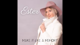 Ester - Make It Like A Memory (radio edit 2021) - Barbra Streisand cover