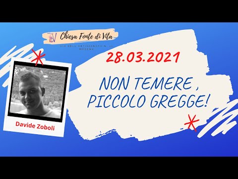 28.03.2021 | “NON TEMERE, PICCOLO GREGGE!” – diacono Davide Zoboli