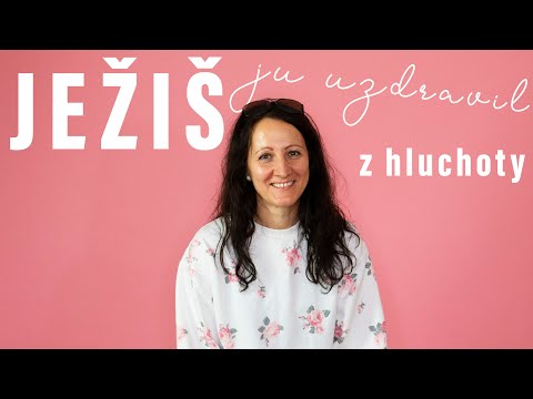 Ježiš ju uzdravil z hluchoty