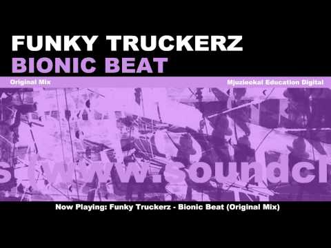 Funky Truckerz - Bionic Beat (Original Mix)