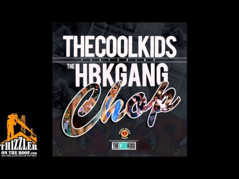 The Cool Kids ft. HBK Gang - Chop [Thizzler.com]