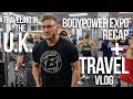 Bodypower Expo UK 2018 | Travel Vlog