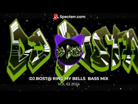 DJ BOST@ RING MY BELLS  BASS MIX VOL 62 2024