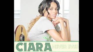 Ciara - Never Ever (no rap)