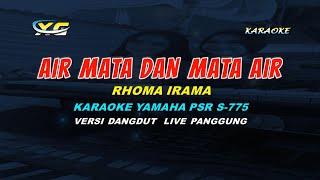 Download lagu AIR MATA DAN MATA AIR  RHOMA IRAMA KARAOKE (YAMAHA PSR - S 775) mp3 Download lagu AIR MATA DAN MATA AIR  RHOMA IRAMA KARAOKE (YAMAHA PSR - S 775) mp3