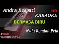 ANDRA RESPATI DERMAGA BIRU NADA RENDAH PRIA KARAOKE
