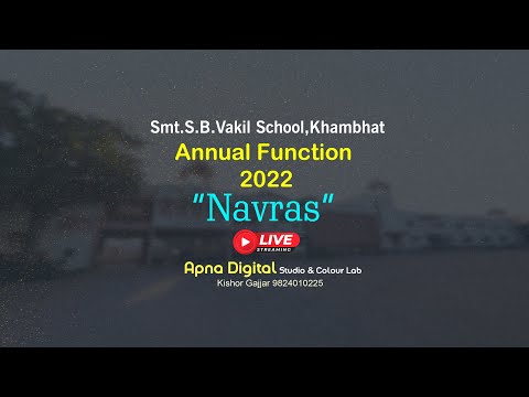 Annual Function -2022 "Navras" Smt.S.B.Vakil School -Khambhat