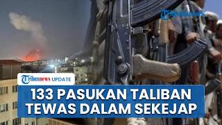 Sebanyak 133 Personel Taliban Tewas Sekejap, Konflik Pakistan vs Afghanistan Makin Memanas