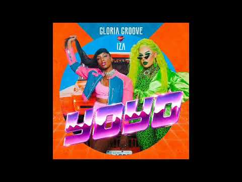 Gloria Groove - Yoyo ft. IZA