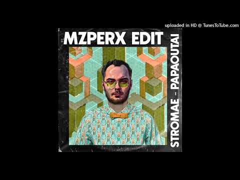 Stromae - Papaoutai (Mzperx Edit)