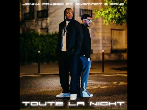 Toute La Night - Jonna Fraser ft Dystinct (Prod. SRNO)