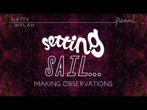 Natty Wylah - Making Observations