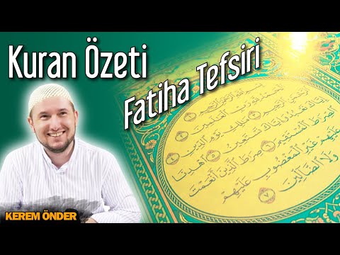 Kur'an'ın özeti: Fatiha tefsiri... / 11.06.2019 / Kerem Önder