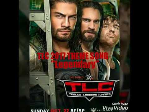 TLC 2017 Official Theme Song-"Legendary"