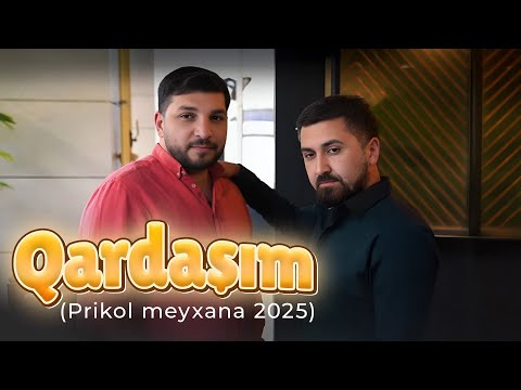 Rəsul ft Samir ( Qardaşım) (Prikol meyxana 2025)