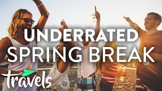 The Most Underrated Spring Break Destinations