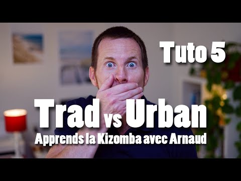 Apprends la Kizomba avec Arnaud - Tuto 5 - Trad Vs Urban