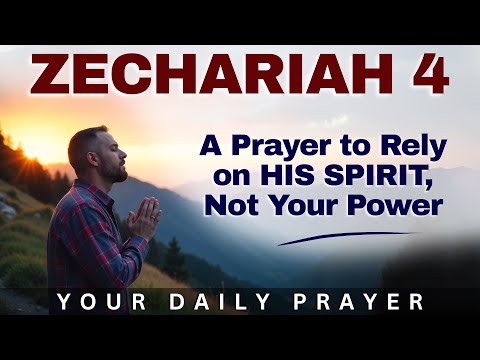 “Not By Might Nor By Power, But By My Spirit,” Says The LORD Almighty | Zechariah 4:6