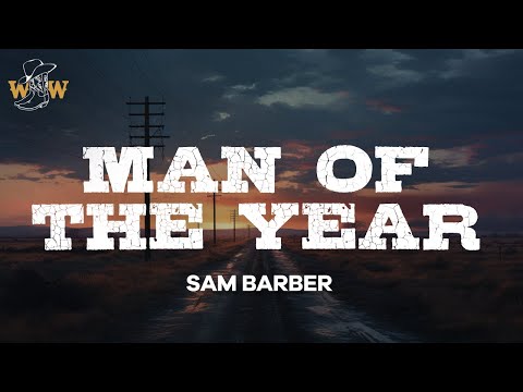 Sam Barber - Man of the Year (Lyrics)