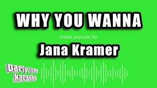 Jana Kramer - Why You Wanna (Karaoke Version)