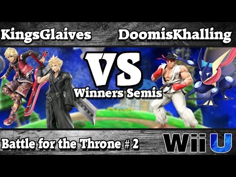 KingsGlaives[Shulk/Could]  vs. DoomisKhalling[Ryu/Greninja] -Smash4QC/Battle for the Throne #2-2v2