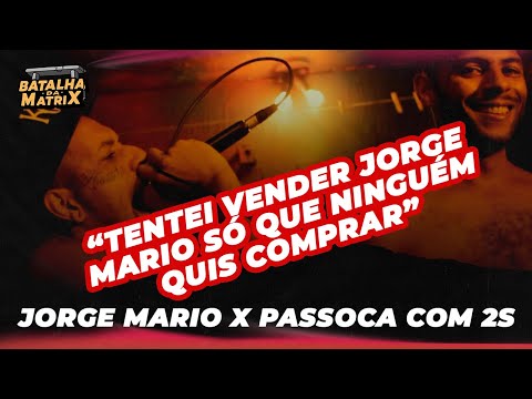 Passoca com 2S x Jorge Mario | Semi-final | Batalha da Matrix [344]